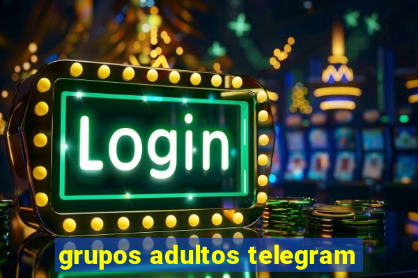 grupos adultos telegram